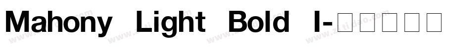 Mahony Light Bold I字体转换